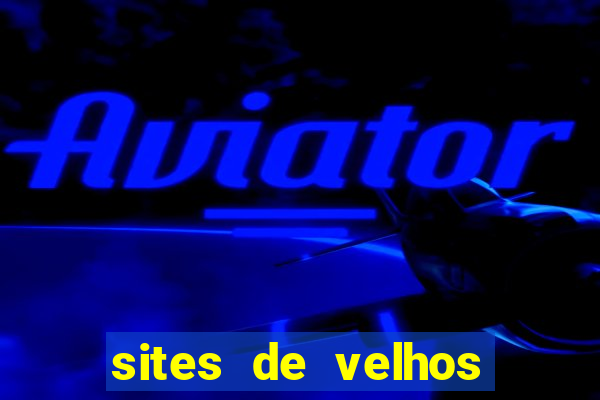 sites de velhos ricos que querem bancar